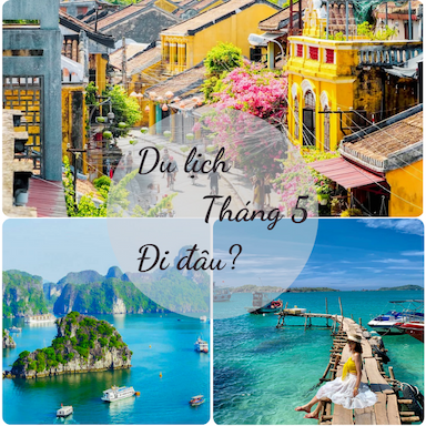 Top 10 địa điểm du lịch tháng 5 cho công ty rực rỡ