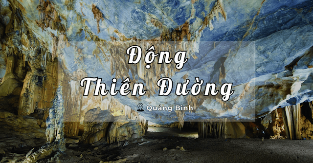 Du lịch Động Thiên Đường Quảng Bình - Chiêm ngưỡng "hoàng cung trong lòng đất"