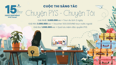 Cuộc thi “Chuyện PYS, Chuyện Tôi” - Nhân dịp 15 năm thành lập PYS Travel