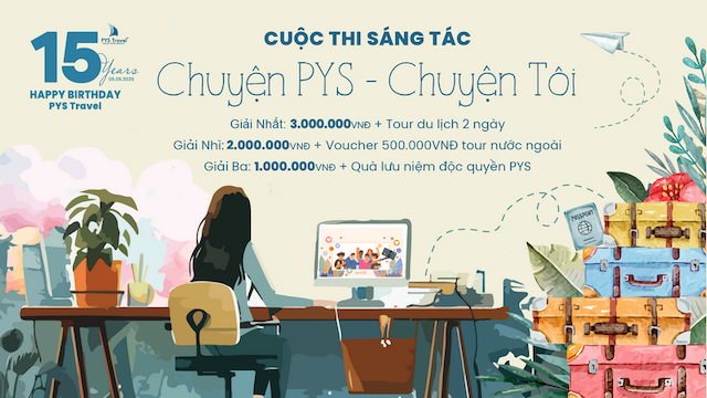 Cuộc thi “Chuyện PYS, Chuyện Tôi” - Nhân dịp 15 năm thành lập PYS Travel