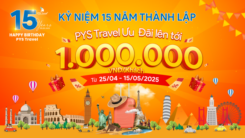 Ưu Đãi Khủng không thể bỏ lỡ - Mừng 15 năm Thành lập PYS Travel