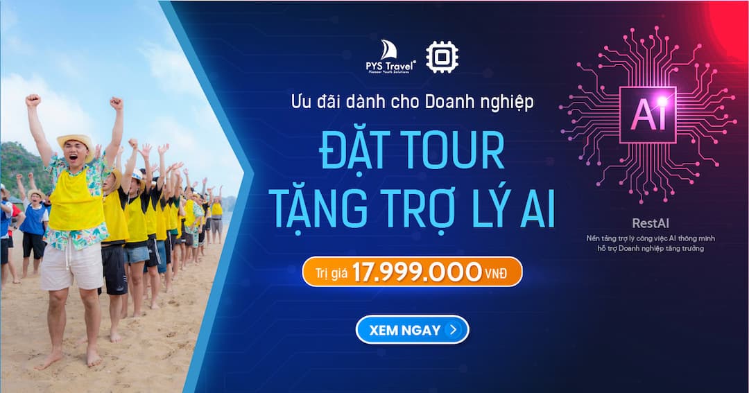 Đặt tour với PYS Travel - Tặng trợ lý AI RestAI trị giá 17.999.000 VNĐ