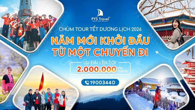 Ưu đãi Tour Du lịch Tết Dương lịch 2026 cùng PYS Travel - Ưu đãi khủng, giảm giá hấp dẫn