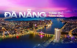 Du lịch Đà Nẵng có gì hấp dẫn? Vì sao ai đi rồi cũng muốn quay lại?