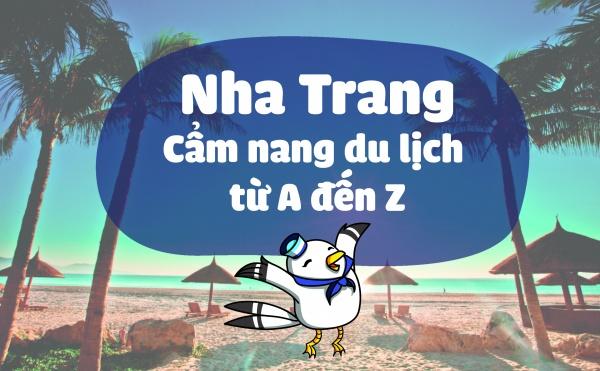 Cẩm nang du lịch Nha Trang từ A đến Z