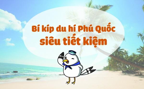 Bí kíp du hí Phú Quốc siêu tiết kiệm