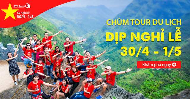 Hơn 500.000 khách hàng lựa chọn PYS Travel cho kỳ du lịch nghỉ lễ 30/4 – 1/5 năm nay. Tại sao?