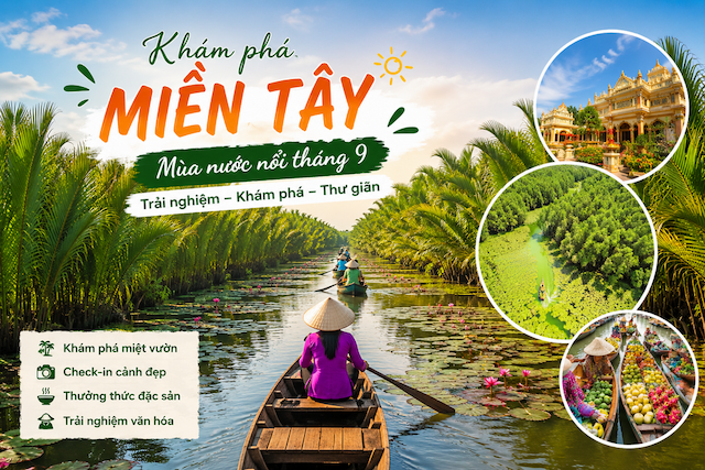 Du lịch miền Tây tháng 9 năm 2026: Lễ 2/9 này đi đâu?
