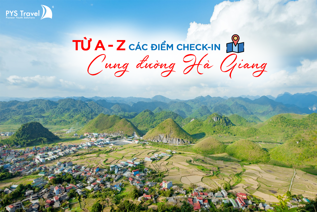 Thuộc lòng bản đồ du lịch Hà Giang cho chuyến trải nghiệm sắp tới