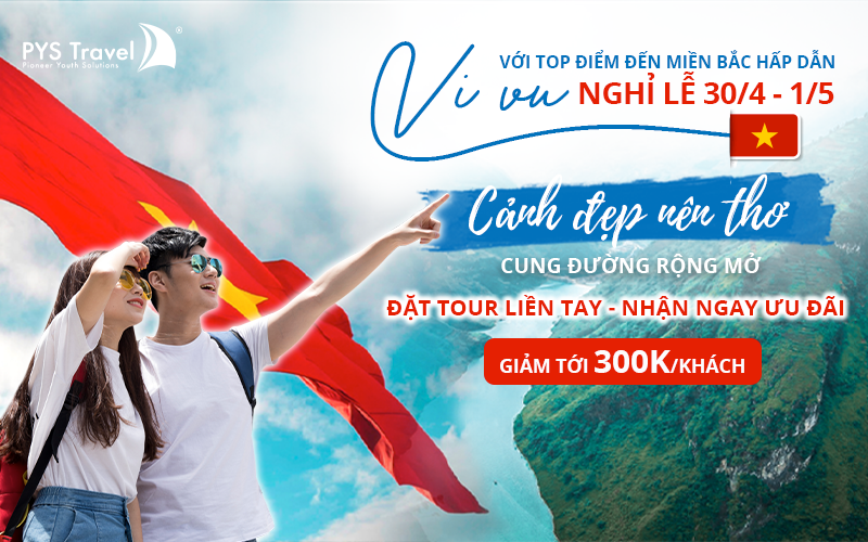 Đặt tour liền tay - Nhận ngay ưu đãi : Giảm tới 300.000đ/người khi đặt tour miền Bắc khởi hành từ Hà Nội