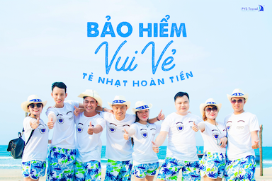 Bảo hiểm "Vui vẻ": Lời cam kết chất lượng dịch vụ dành cho quý khách hàng của PYS Travel