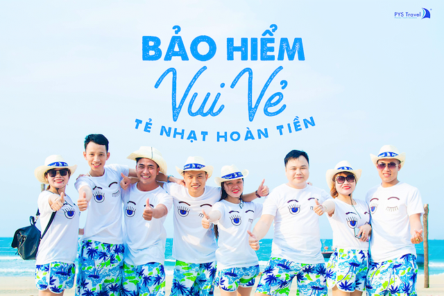 Bảo hiểm "Vui vẻ": Lời cam kết chất lượng dịch vụ dành cho quý khách hàng của PYS Travel