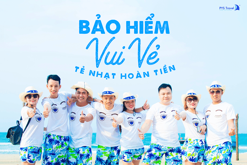 Bảo hiểm "Vui vẻ": Lời cam kết chất lượng dịch vụ dành cho quý khách hàng của PYS Travel